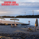 COMPRO ORO - Suburban Exotica |