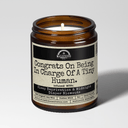Congrats On Being In Charge Of A Tiny Human 9oz Family Candle Malicious Women Co