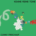 CONNY FRISCHAUF - Kenne Keine Tone [Vinyl]