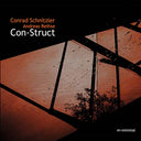 CONRAD SCHNITZLER/ANDREAS REIHSE - Con-Struct |