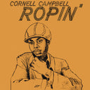 CORNELL CAMPBELL - Ropin' |