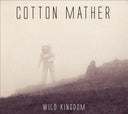Cotton Mather - Wild Kingdom |