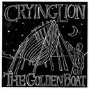 CRYING LION - The Golden Boat |