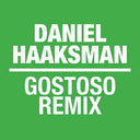 DANIEL HAAKSMAN - Gostoso Remix EP (VINYL) | Mint (M) Mint (M)