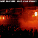 DANIEL HAAKSMAN - Who's Afraid Of Remix? (VINYL) | Mint (M) Mint (M)