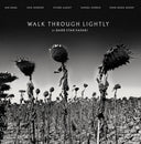 Walk Through Lightly |