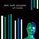 DARK TOOTH ENCOUNTER - Soft Monsters (CD) | Mint (M) Mint (M)