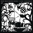 Dave Matthews Band - Come Tomorrow | Mint (M) Mint (M)