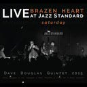 Brazen Heart Live at Jazz Standard - Saturday [CD]