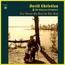 DAVID CHRISTIAN & THE PINECONE ORCHESTRA - For Those We Met On The Way |
