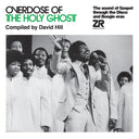 DAVID HILL - Overdose of the Holy Ghost [Vinyl]