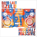 DAVID LAST VS. ZULU - Musically Massive |