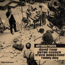 DAVID TOOP + PETER CUSACK + STEVE BERESFORD + TERR - Alterations |