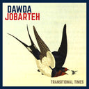 DAWDA JOBARTEH - Transitional Times |