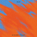Do You Need A Release? [CD]