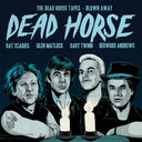 The Dead Horse Tapes - Blown Away [Vinyl]