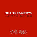 Dead Kennedys - Live at the Deaf Club (Import) | Mint (M) Mint (M)