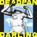 Deadpan Darling [CD]
