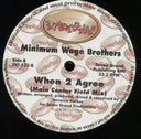 Minimum Wage Brothers - When 2 Agree (VINYL) | Excellent+ (EX+) Generic