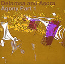 DELAROSA AND ASORA - Agony |