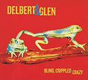Delbert & Glen Clark McClinton - Blind, Crippled & Crazy [CD]