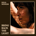 DELIA MESHLIR - Bring Back The Light [Vinyl]
