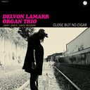 Delvon Lamarr Organ Trio - Close But No Cigar |