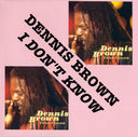 Dennis Brown - I Don't Know |
