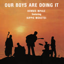 Dennis Feat. Kippie Moketsi Mpale - Our Boys Are Doing It (VINYL) | Mint (M) Mint (M)