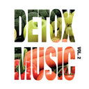 DETOX CORP. - Detox Music Vol. 2 |