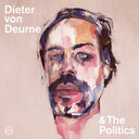 DIETER VON DEURNE & THE POLITICS - Dieter Von Deurne & The Politics |