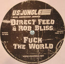 Direct Feed & Rob Bliss / Fixation (2) - Fuck The World / Nobody Move | Very Good Plus (VG+) Generic
