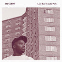 DJ Clent - Last Bus to Lake Park |