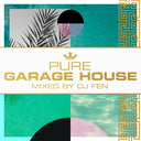 DJ FEN - Pure Garage House |