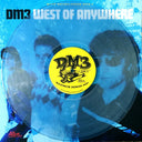 DM3 - West Of Anywhere (Vinyl) | Mint (M) Mint (M)