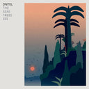 DNTEL - The Seas Trees See |