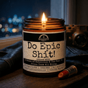 Do Epic Sh*t | Scent: Fresh Baked Bread | 9oz Funny Candle | Malicious Women Co