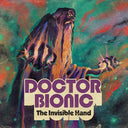 Doctor Bionic - The Invisible Hand [Vinyl]