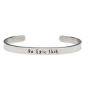 Do Epic Shit - Bangle Bracelet