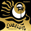 DOMINIQUE ANDRE - Evasion |