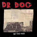 Dr. Dog - Be the Void (Digipack Packaging) |