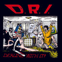 D.R.I. - Dealing with It (Remastered) |