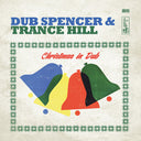 DUB SPENCER & TRANCE HILL - Christmas In Dub |