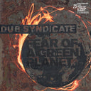 Dub Syndicate - Fear Of A Green Planet (25th Anniversary Expanded Edition) [Import] | Mint (M) Mint (M)