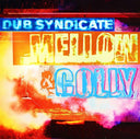 Dub Syndicate - Mellow & Colly (Expanded Edition) |