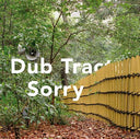 DUB TRACTOR - Sorry |
