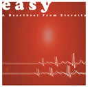 Easy - A Heartbeat From Eternity [Vinyl]