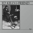 (PRE-ORDER 10/31/25) Ed Kelly & Friend (VINYL) | Mint (M) Mint (M)