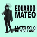 Mateo Solo Bien Se Lame (Plus Bonus Tracks) |