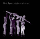 EFDEMIN - Carry On -- Pretend We Are Not In The Room |